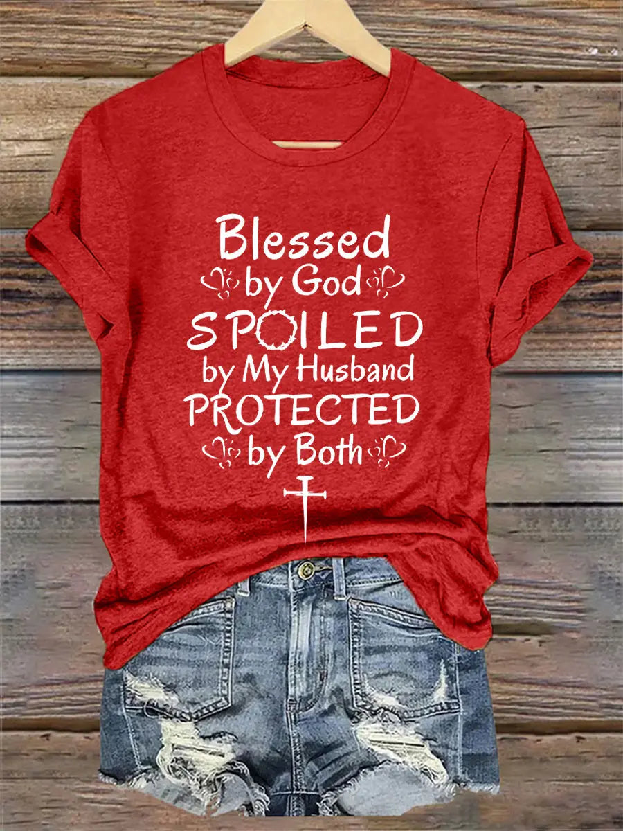 Women's Blessed By God Spoiled By My Husband Protected By Both Casual Tee - gracestitchs
