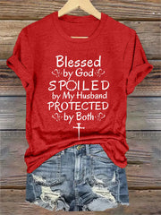 Women's Blessed By God Spoiled By My Husband Protected By Both Casual Tee - gracestitchs