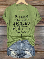 Women's Blessed By God Spoiled By My Husband Protected By Both Casual Tee - gracestitchs