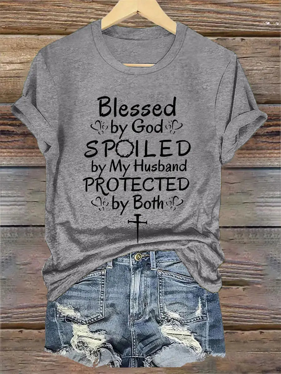 Women's Blessed By God Spoiled By My Husband Protected By Both Casual Tee - gracestitchs