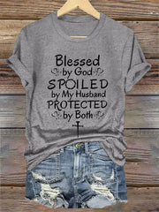 Women's Blessed By God Spoiled By My Husband Protected By Both Casual Tee - gracestitchs