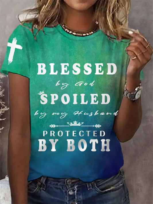 Women's Blessed By God Spoiled By My Husband Protected By Both Gradient Print Casual Tee - gracestitchs