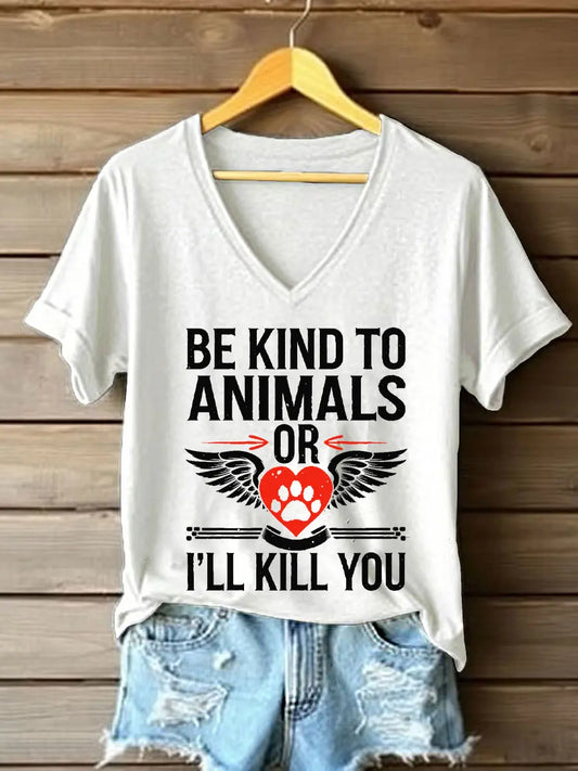 Women's be kind to animals or I'll kill you V-neck T-shirt