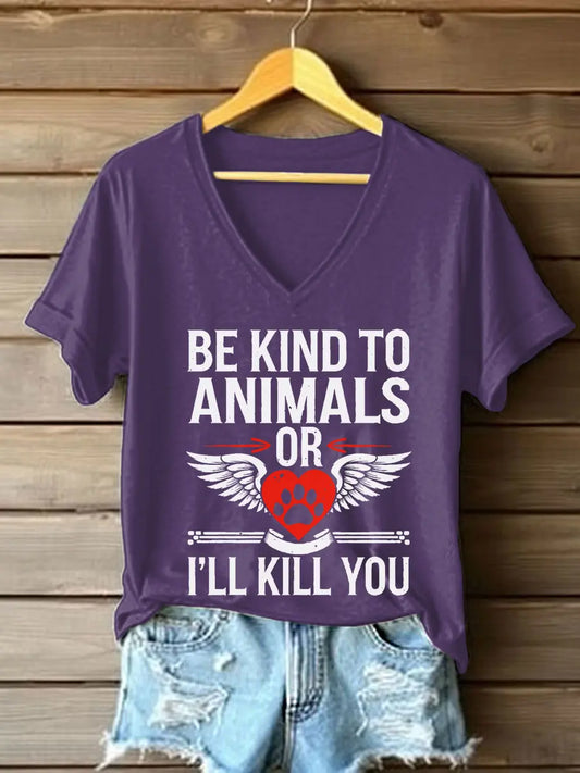 Women's be kind to animals or I'll kill you V-neck T-shirt