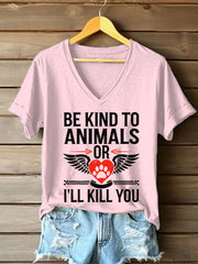 Women's be kind to animals or I'll kill you V-neck T-shirt