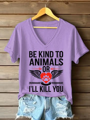 Women's be kind to animals or I'll kill you V-neck T-shirt