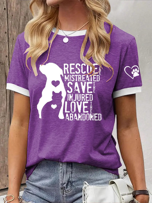 Women's Rescue The Mistreated Save The Injured Love The Abandoned Printed T-Shirt