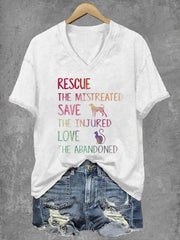 Women's Rescue The Mistreated Save The Injured Love The Abandoned Printed V-Neck T-Shirt
