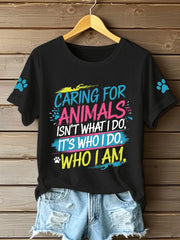 Women's caring for animals isn't what I do it's who I am T-shirts