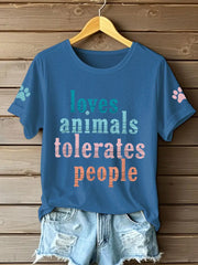 Women's loves animals tolerates people T-shirts