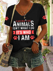 Women's caring for animals isn't what I do it's who I am V-neck T-shirts