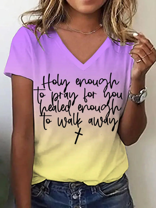 Women's Holy Enough to Pray for You Healed Enough to Walk Away T-Shirt