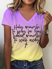 Women's Holy Enough to Pray for You Healed Enough to Walk Away T-Shirt
