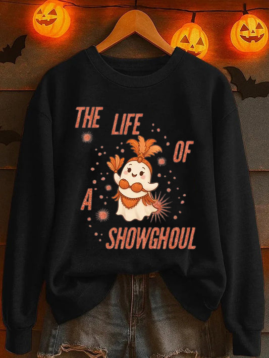 Women's Funny Halloween The Life of A Showghoul Sweatshirt