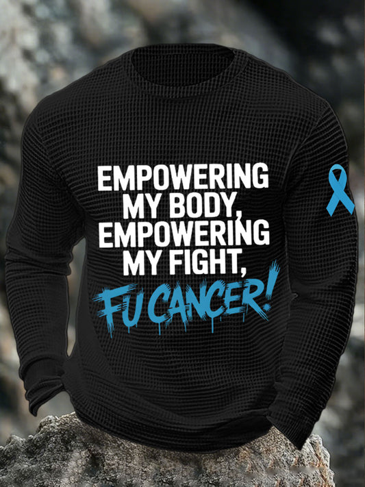 Men's empowering my booy, empowering my fight, fu**cancer tops
