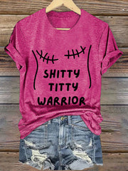 Women's Shitty Titty Warrior Breast Cancer Awareness Support Tee
