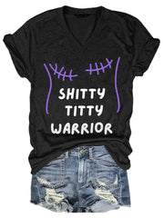 Women's Shitty Titty Warrior Breast Cancer Awareness Support V-Neck Tee