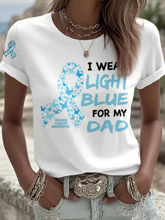 Women's Prostate Cancer Awareness "I Wear Light Blue For My Dad" Print T-Shirt