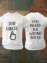 Men's Dear cancer, you picked the wrong bitch T-shirts