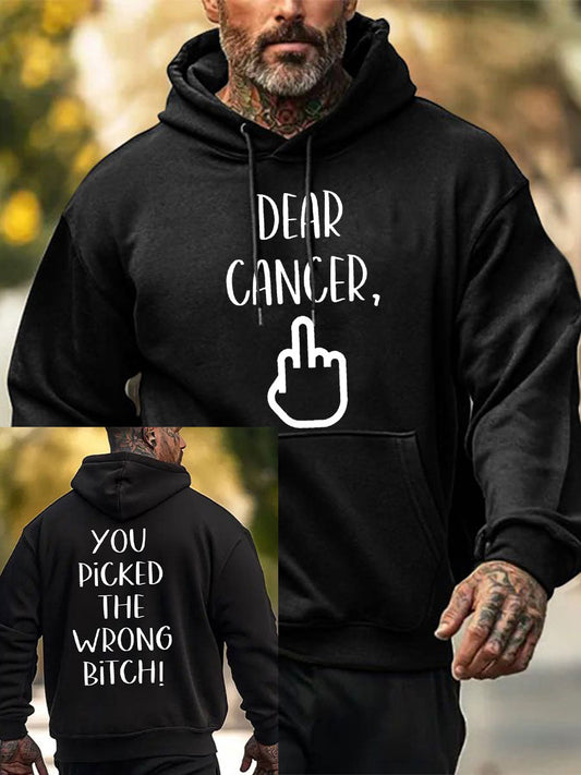 Men's Dear cancer, you picked the wrong bitch sweatshirts