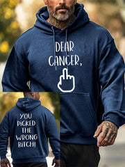 Men's Dear cancer, you picked the wrong bitch sweatshirts