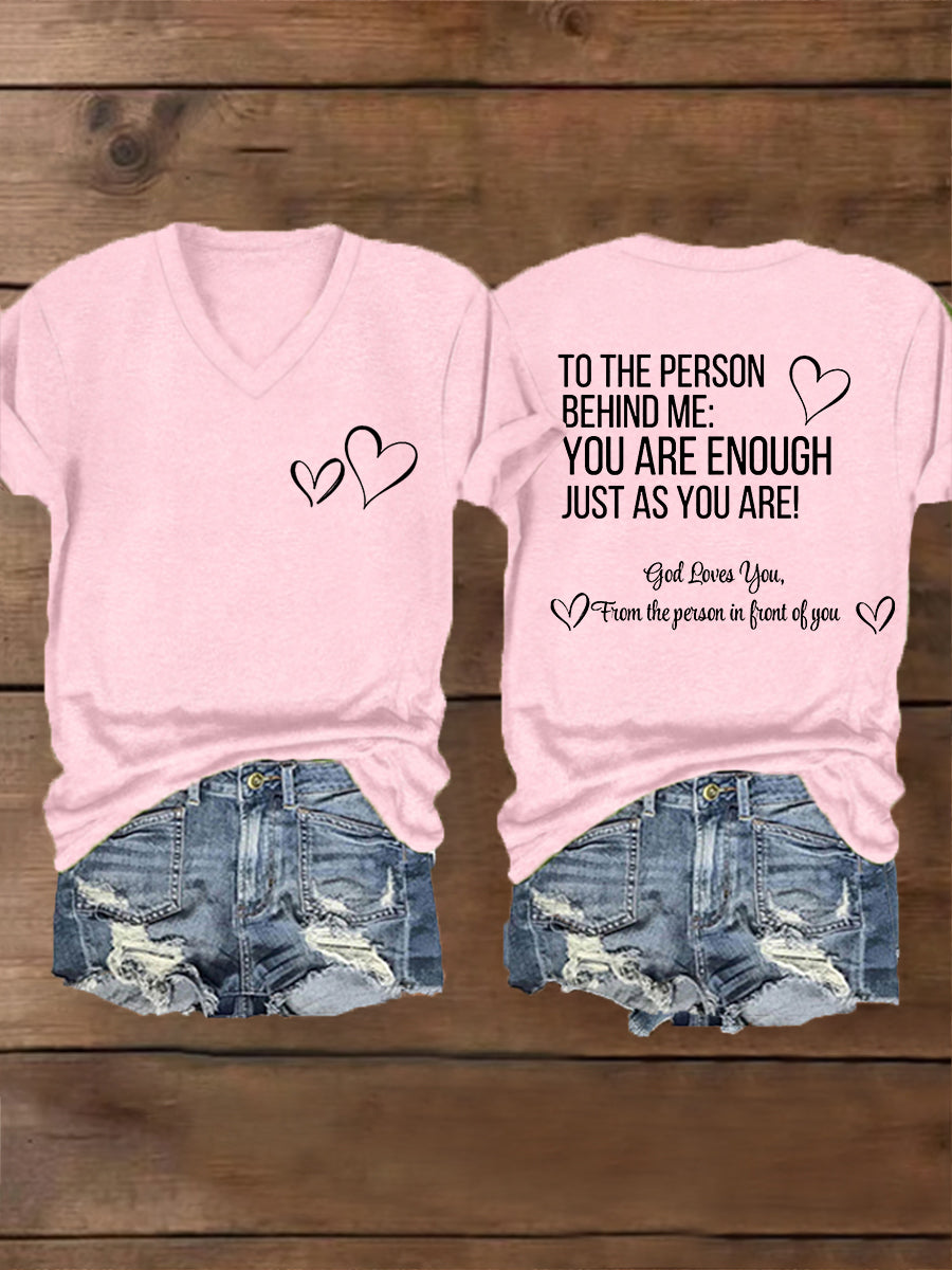 Women's Dear Person Behind Me You Are Enough Just As You Are! Mental Health Matters V-Neck Tee