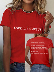 Women's Dear Person Behind Me Love Like Jesus Tee