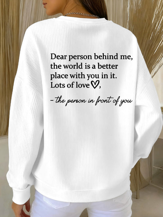 Women's Dear Person Behind Me You Matter Printed Ribbed Round-Neck Sweatshirt