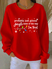 Women's Funny Christmas Probably Just Gonna Jingle Some of the Way, I'm Tired Ribbed Round-Neck Sweatshirt