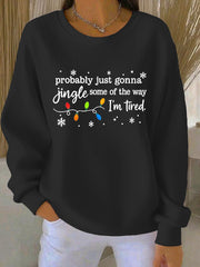 Women's Funny Christmas Probably Just Gonna Jingle Some of the Way, I'm Tired Ribbed Round-Neck Sweatshirt