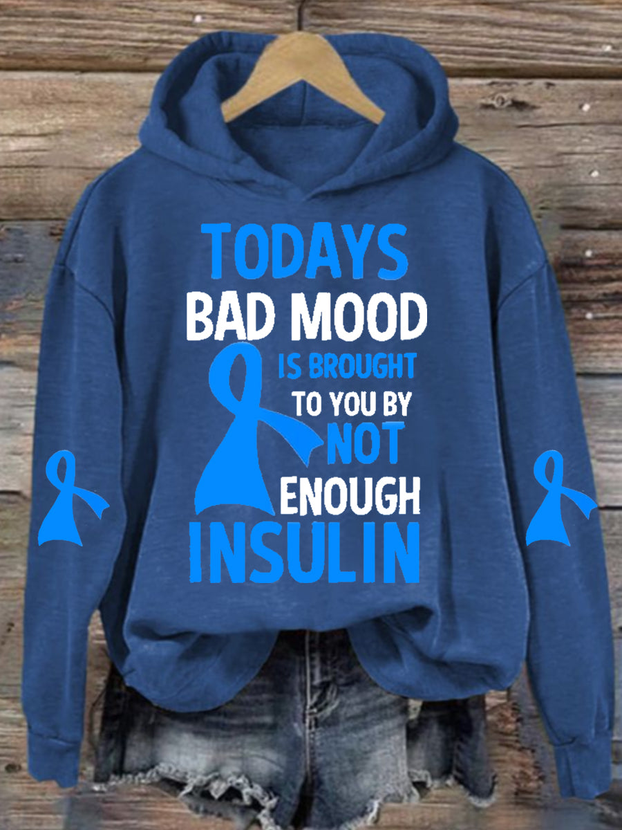 Women's TODAYS BAD MOOD IS BROUGHT TO YOU BY NOT ENOUGH INSULIN Printed Long Sleeve Sweatshirt
