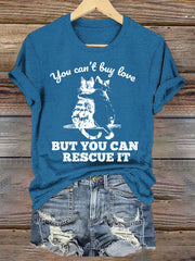 Women's you can't buy love but you can rescue it t-shirts gracestitchs