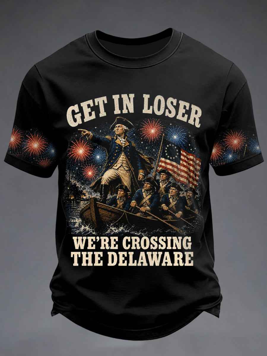 Men's Get in Loser We're Crossing the Delaware Funny 4th Of July T-shirt