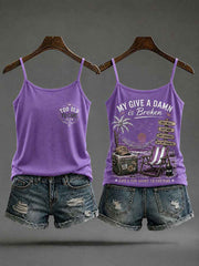 Women's "my give a damn is broken" camisole tops