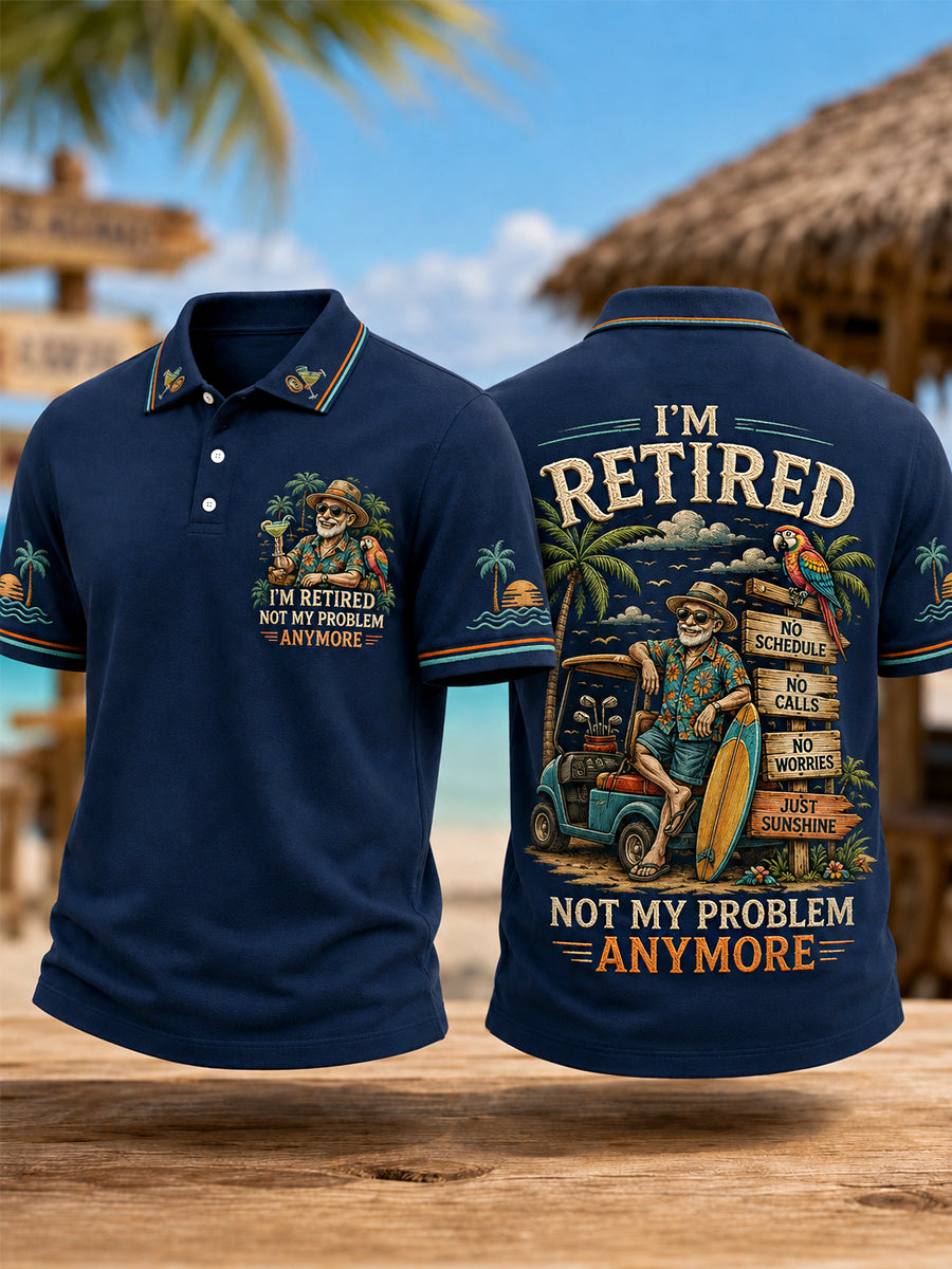 Men's Funny I'm Retired Not My Problem Anymore Print Casual Polo Shirt gracestitchs