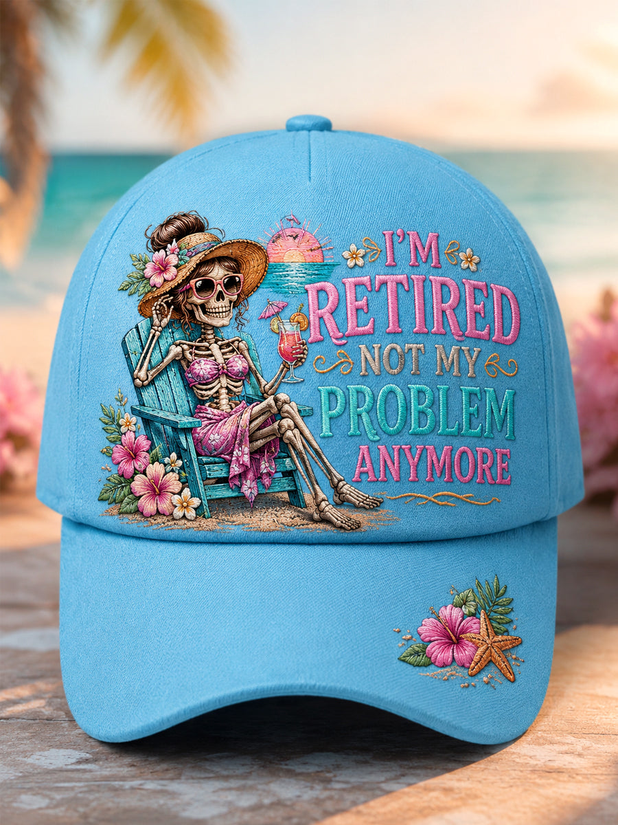 Unisex I'M RETIRED, NOT MY PROBLEM ANYMORE Design Print Hat gracestitchs