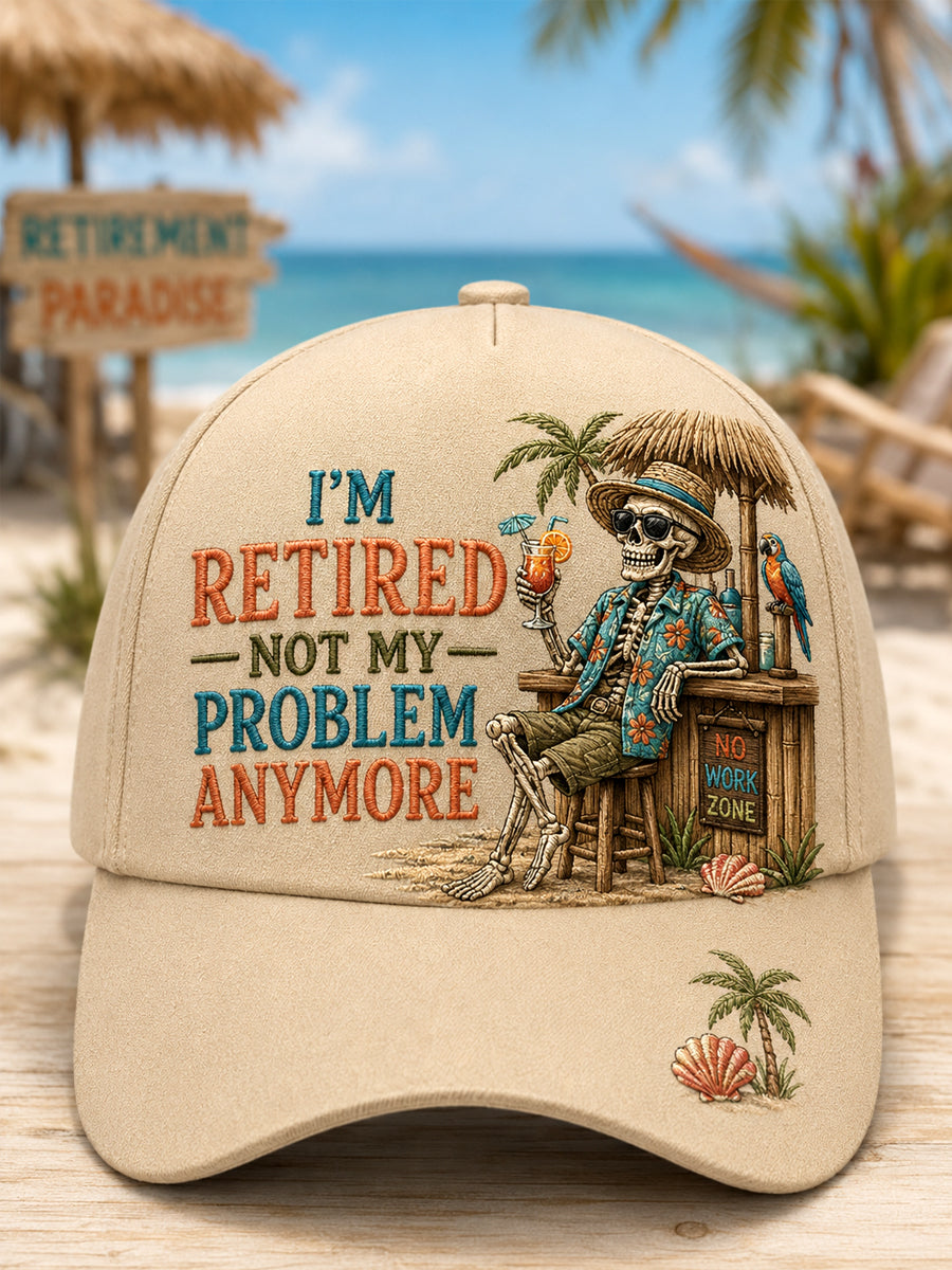 Unisex Funny I'm Retired Not My Problem Anymore Skeleton Print Hat gracestitchs
