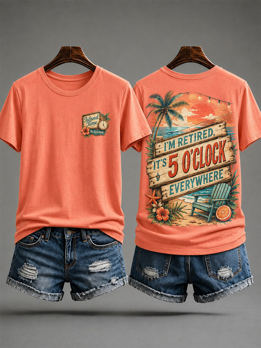 Women's I'm Retired It's 5 O'clock Everywhere Print Casual Tee gracestitchs