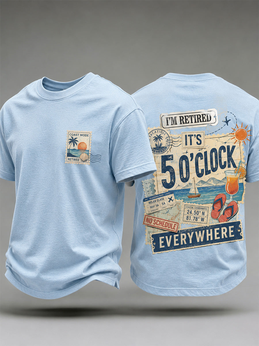 Men's I'm Retired It's 5 O'clock Everywhere Print Casual Tee gracestitchs