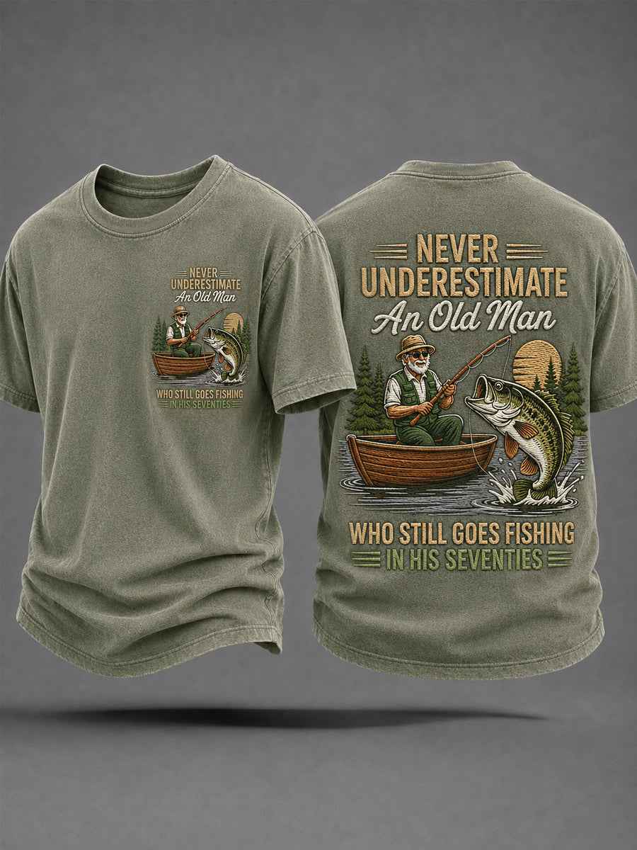 Men's Funny Old Fishing Fisherman Never Underestimate An Old Man Fishing In His Seventies Print Casual Tee