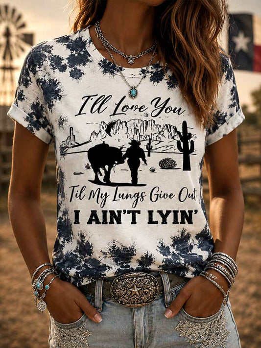 Women's Western I'll Love You 'Til My Lungs Give Out Country Music Print Casual Tee