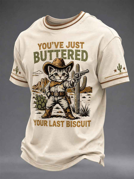 Men's You’ve Just Buttered Your Last Biscuit Print Casual Tee