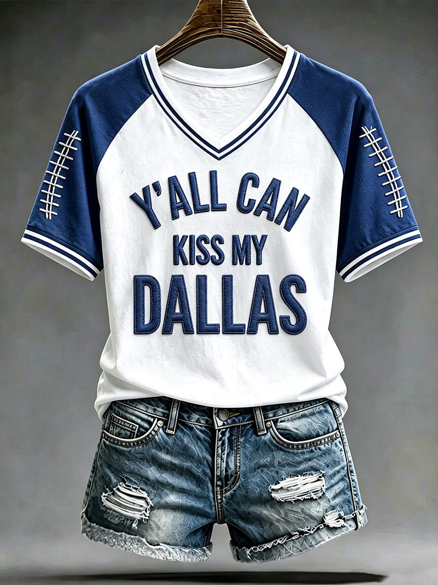 Women's Y'all Can Kiss Me Dallas V-neck T-shirt gracestitchs