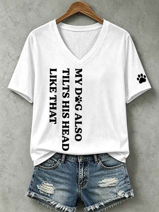 Women's My Dog Also Tilts His Head Like That T-shirt