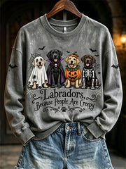 Women's Labradors Because People Are Creepy Halloween Dogs Print Sweatshirt gracestitchs