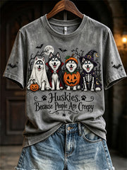 Women's Huskies Because People Are Creepy Halloween Dogs Print short-sleeved T-shirt gracestitchs