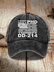 Unisex I DON’T HAVE A PHD I EARNED A DD-214 Hat gracestitchs