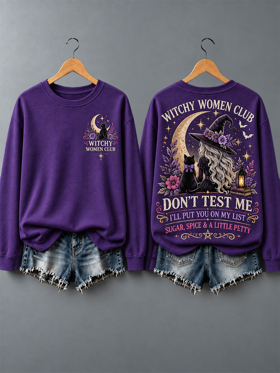 Women's Don't Test Me I'll Put You On My List Print Sweatshirt gracestitchs