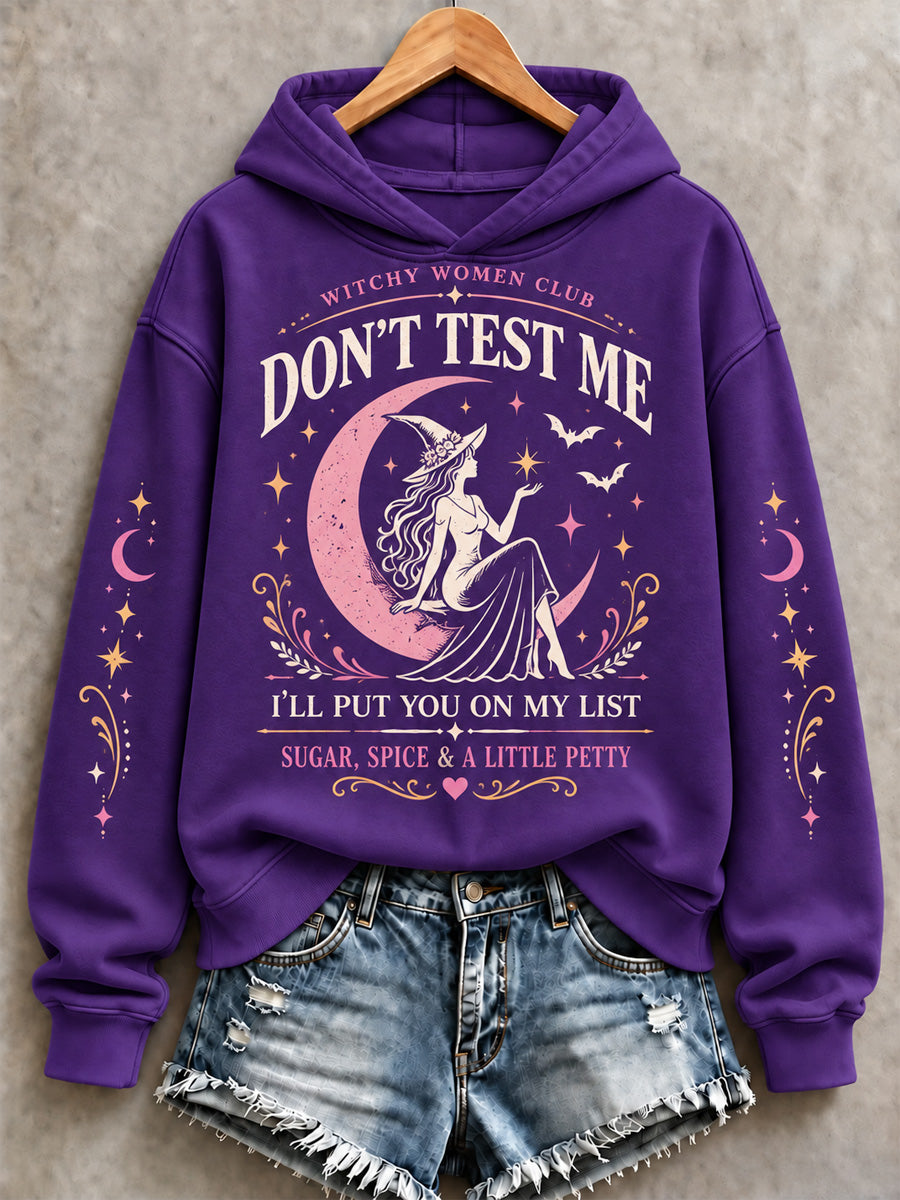 Women's Don't Test Me I'll Put You On My List Print Sweatshirt gracestitchs