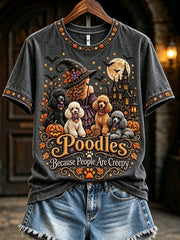 Women's Poodles Because People Are Creepy Halloween Print Short-sleeved T-shirt gracestitchs